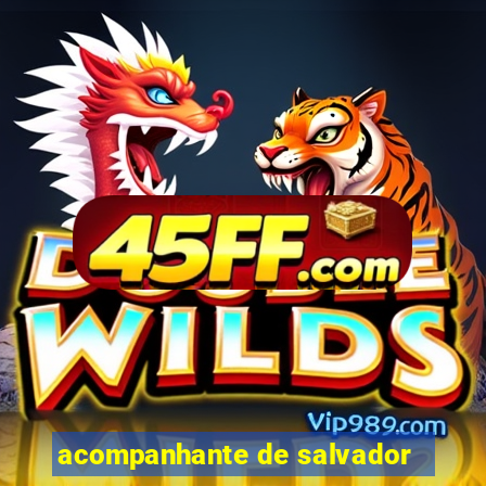 acompanhante de salvador